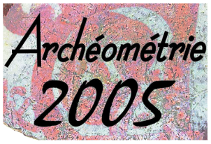 Archéométrie 2005 - Saclay